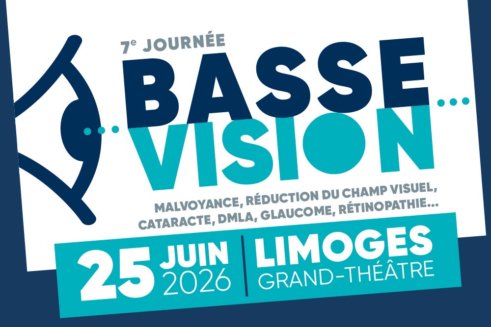 7e Journée Basse Vision, jeudi 25 juin à Limoges